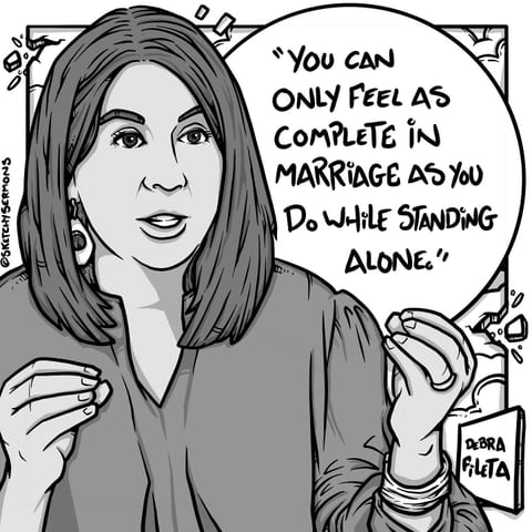 You can only feel as complete in marriage as you do while…