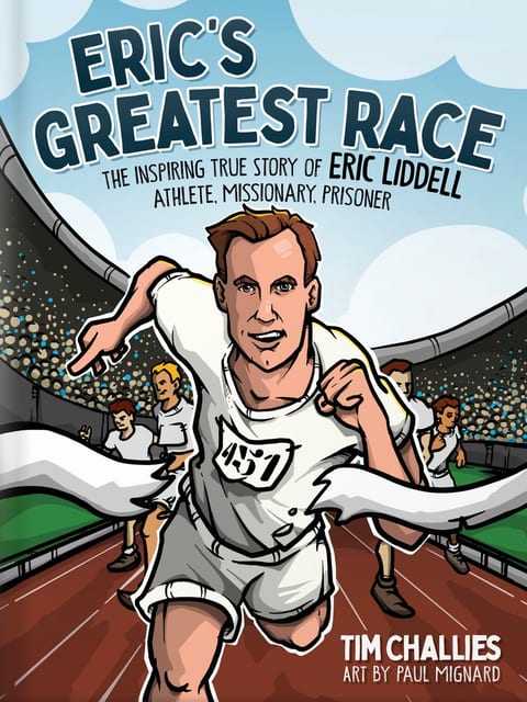 Eric's Greatest Race by Tim Challies, illustrated by Paul Mignard
